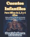 Cuentos Infantiles Para Niños de 2, 3 y 4 Años Minicuentos y Cuentos de Buenas Noches para Regalar y Educar en Valores